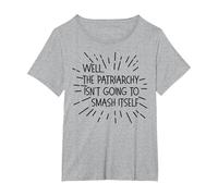 Well, The Patriarchy Isn't Going to Smash Itself Funny Meme T-Shirt, Women's Plus, Heather Grey, 5X