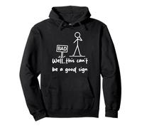 Well… This Can’t Be A Good Sign Funny Graphic Design for Men Pullover Hoodie