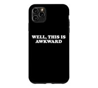 Well This Is Awkward Funny Sarcastic Humor Introvert Quote Case for iPhone 11 Pro Max