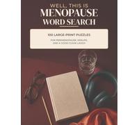 Well, This Is Menopause Word Search: 100 Large-Print Puzzles for Perimenopause, Midlife, and a Good Clean Laugh