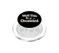 Well This Is Orcaward Orca Whale Introvert Humor PopSockets PopGrip for MagSafe