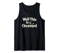 Well This is Orcaward Orca Whale Introvert Humor Tank Top