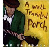 Well Traveled Porch by Tom Roznowski (1999-12-07)