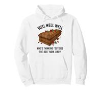 Well Well Well Who's Thinking Outside The Box Now Dad Meme Pullover Hoodie