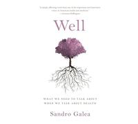 Well: What We Need to Talk about When We Talk about Health