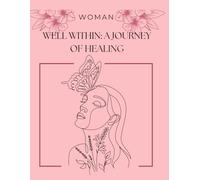 Well Within: A Journal of Healing