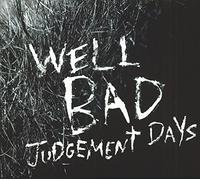 WellBad - Judgement Days