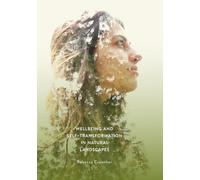 Wellbeing and Self-Transformation in Natural Landscapes