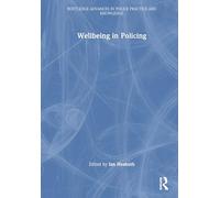 Wellbeing in Policing (Routledge Advances in Police Practice and Knowledge)