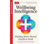 Wellbeing Intelligence: Building Better Mental Health at Work: An Economist Edge Book