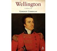 Wellington: A Military Life