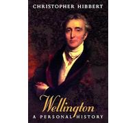Wellington: A Personal History