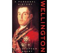 Wellington: A Personal History by Christopher Hibbert (1997-08-19)