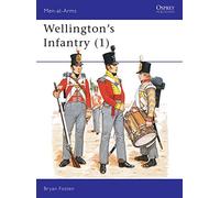 Wellington's Infantry (1): v. 1 (Men-at-Arms)