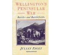 Wellington's Peninsular War: Battles and Battlefields