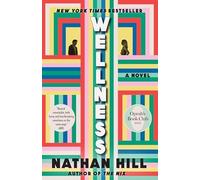 Wellness : a Novel - NEW Nathan Hill 2024
