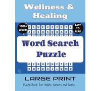 Wellness and Healing Word Search Puzzle Book: Word Searches with Big and Easy to Read Print about Positivity, Health, Life and More | 8.5x11 inches, ... ... for Vacations, Holidays and Free Times