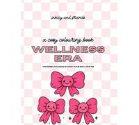 Wellness Era Relaxing, Easy Colouring Book: Where imagination has no limits!