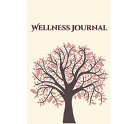 Wellness Journal: A Guided Notebook to Track Sleep, Food, Activity & Emotions in Just 5 Minutes