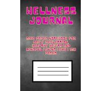 Wellness Journal: Grid Paper Notebook for Daily Reflection, Healthy Habits and Mindful Living | 6x9 | 120 Pages