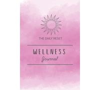 Wellness Journal: The Daily Reset