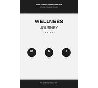 Wellness Journey: A 12-W itness & Mindset Tracker: Holistic Health Journal for Women with Workout Logs, Nutrition Tracking, and Habit Building | Elegant 6 x 9 Design
