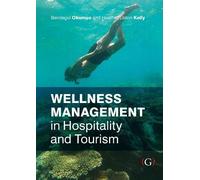 Wellness Management in Hospitality and Tourism