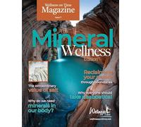 Wellness on Time Magazine: Mineral Wellness Edition: Mineral Wellness Edition