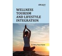 Wellness Tourism and Lifestyle Integration
