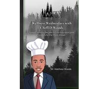 Wellness Wednesdays with ChefED Woods: Simple, Healthy Recipes to Fuel Educators and Leaders for the W head