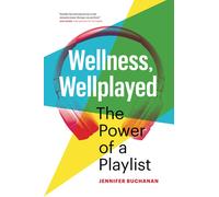 Wellness, Wellplayed: The Power of a Playlist