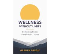 Wellness Without Limits: Reclaiming Health in a Quick-Fix Culture