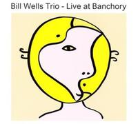 Wells, Bill - Live at Banchory
