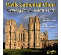 WELLS CATHEDRAL CHOIR/MALCOLM ARCHER - Wells Cathedral Choir: Evensong For St. Andrew's Day