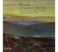 Wells Cathedral Choir - Howells: Choral Music