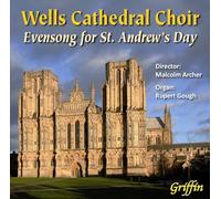 WELLS CATHEDRAL CHOIR/MALCOLM ARCHER - Wells Cathedral Choir: Evensong For St. Andrew's Day