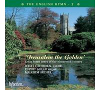 Wells Cathedral Choir - The English Hymn 2: Jerusalem the Golden