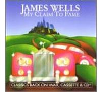 Wells, James - My Claim to Fame