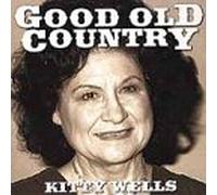 Wells, Kitty - Good Old Country