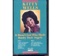 Wells, Kitty - It Wasn't God Who Made Honky T [CASSETTE]