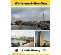 Wells-Next-the-Sea: A Little History