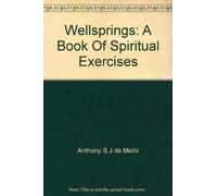 Wellsprings: A Book Of Spiritual Exercises