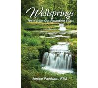 Wellsprings: Texts from Our Founding Years