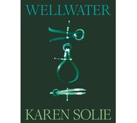 Wellwater : Winner of the Forward Prize for Best Collection