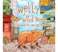 Welly the Wild Boar and the Quest for the Egg Puffs