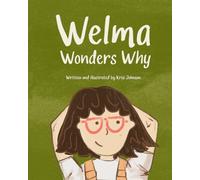 Welma Wonders Why: Can you really ask too many questions?