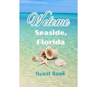 Welome: Seaside Guest Book: Log in for Rentals