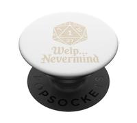 Welp Nevermind Dice Game Roll One Fail Funny PopSockets Adhesive PopGrip