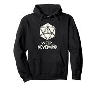 Welp Nevermind Nat 1 Funny Role Playing Games gifts Pullover Hoodie