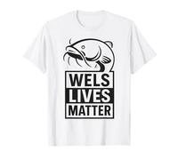 Wels lives matter - catfish T-Shirt
